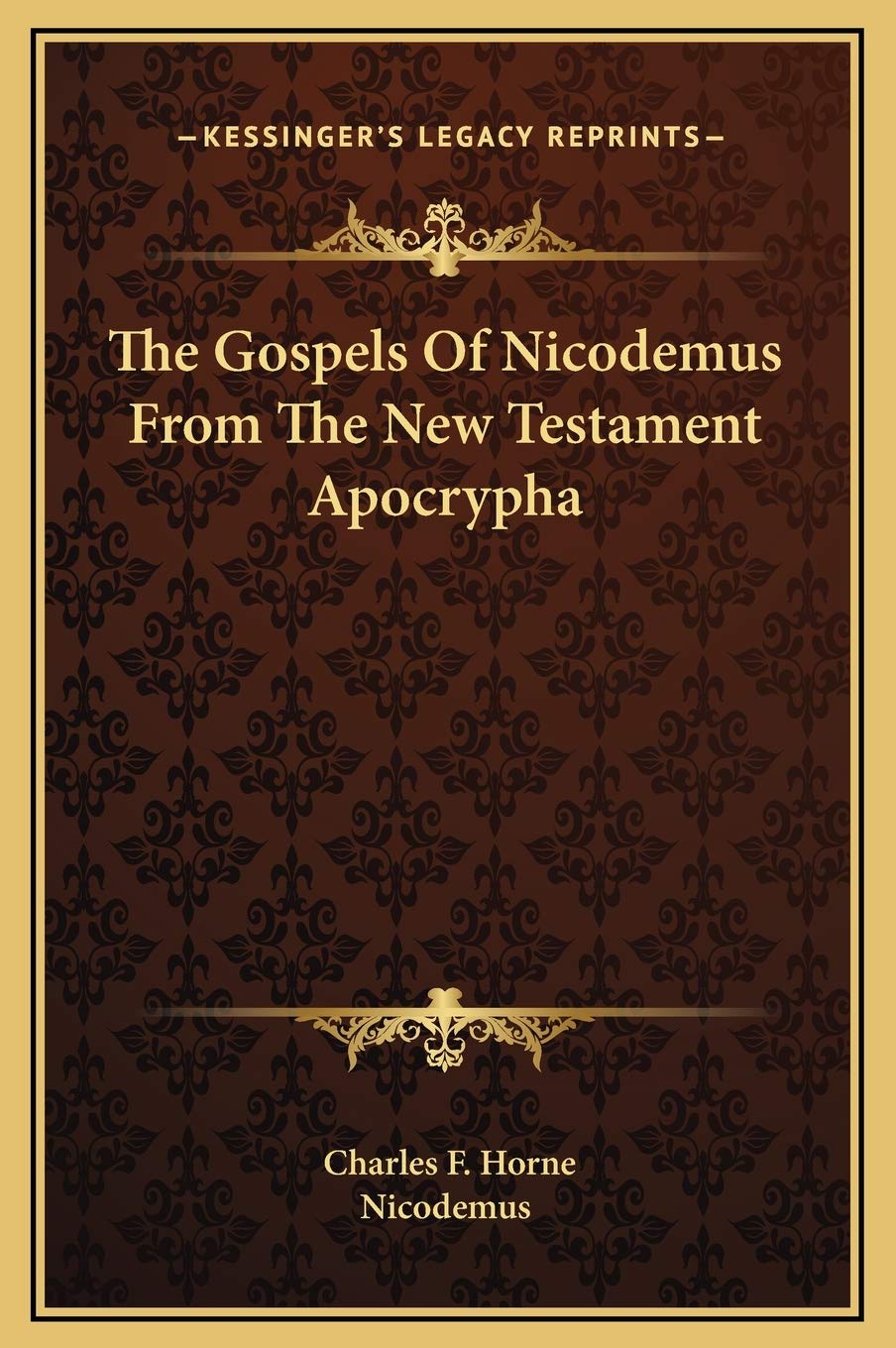 The Gospels Of Nicodemus From The New Testament Apocrypha,New
