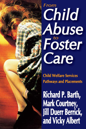 From Child Abuse To Foster Care: Child Welfare Services Pathways And Placements,Used