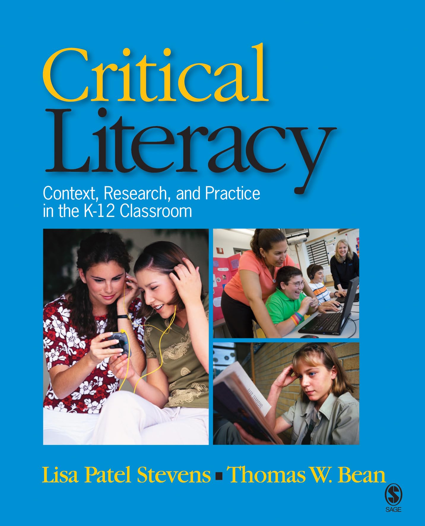 Critical Literacy: Context, Research, and Practice in the K12 Classroom,New