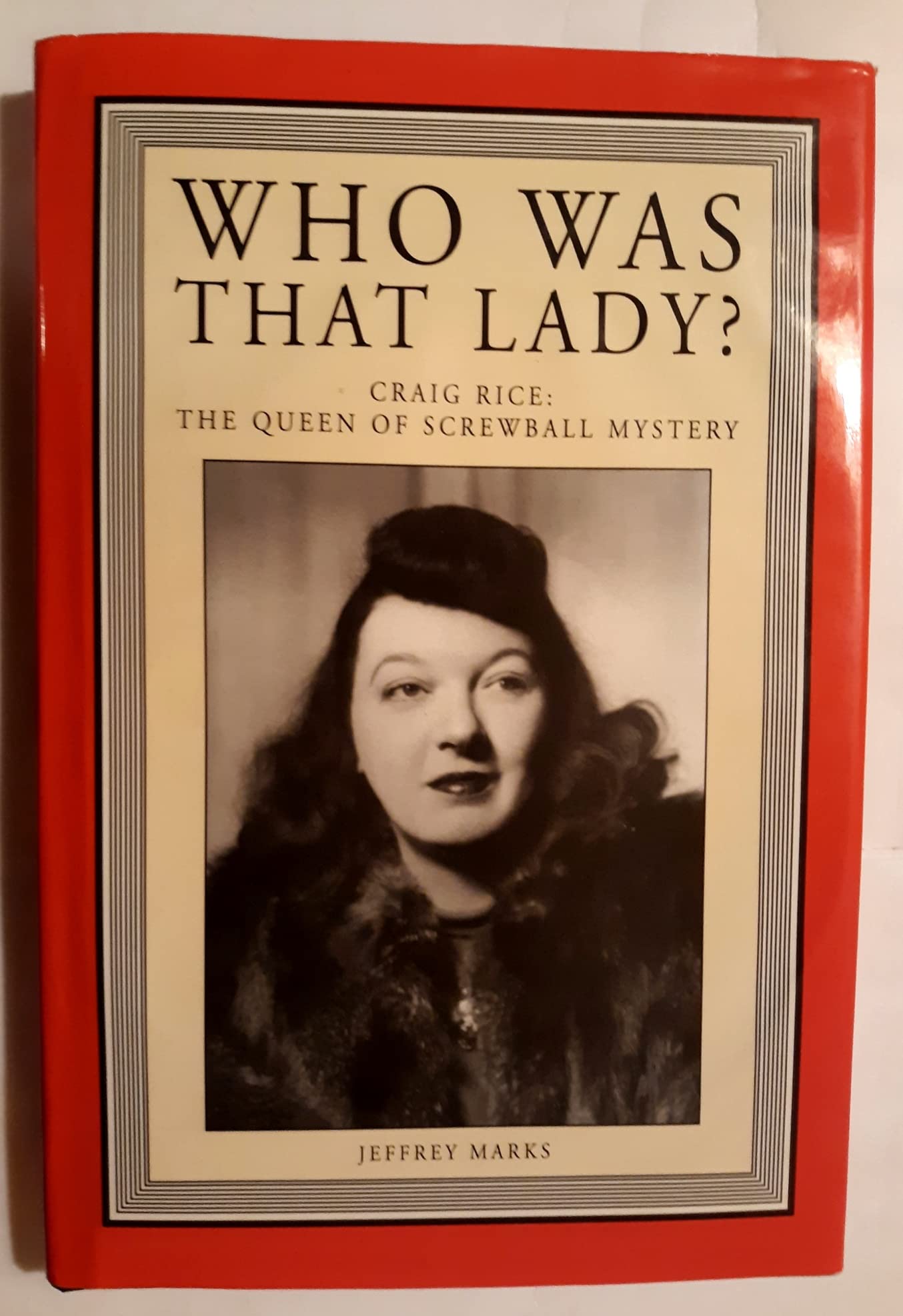 Who Was That Lady? Craig Rice: The Queen of Screwball Mystery,Used