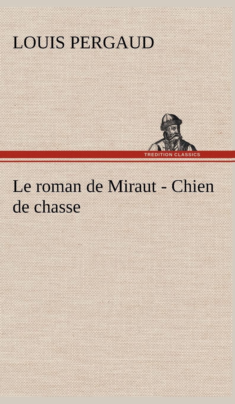 Le roman de Miraut  Chien de chasse (French Edition),Used