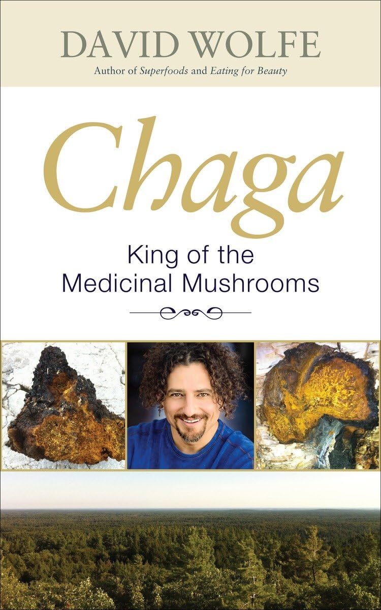 Chaga: King of the Medicinal Mushrooms,Used