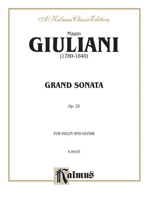 Grand Sonata, Op. 25: For Violin and Guitar (Kalmus Edition),Used