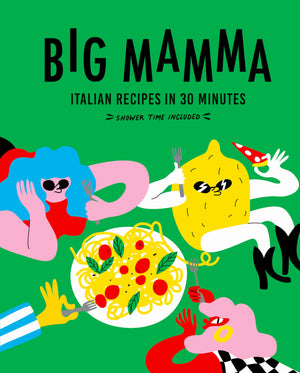 Big Mamma Italian Recipes In 30 Minutes: Shower Time Included,Used