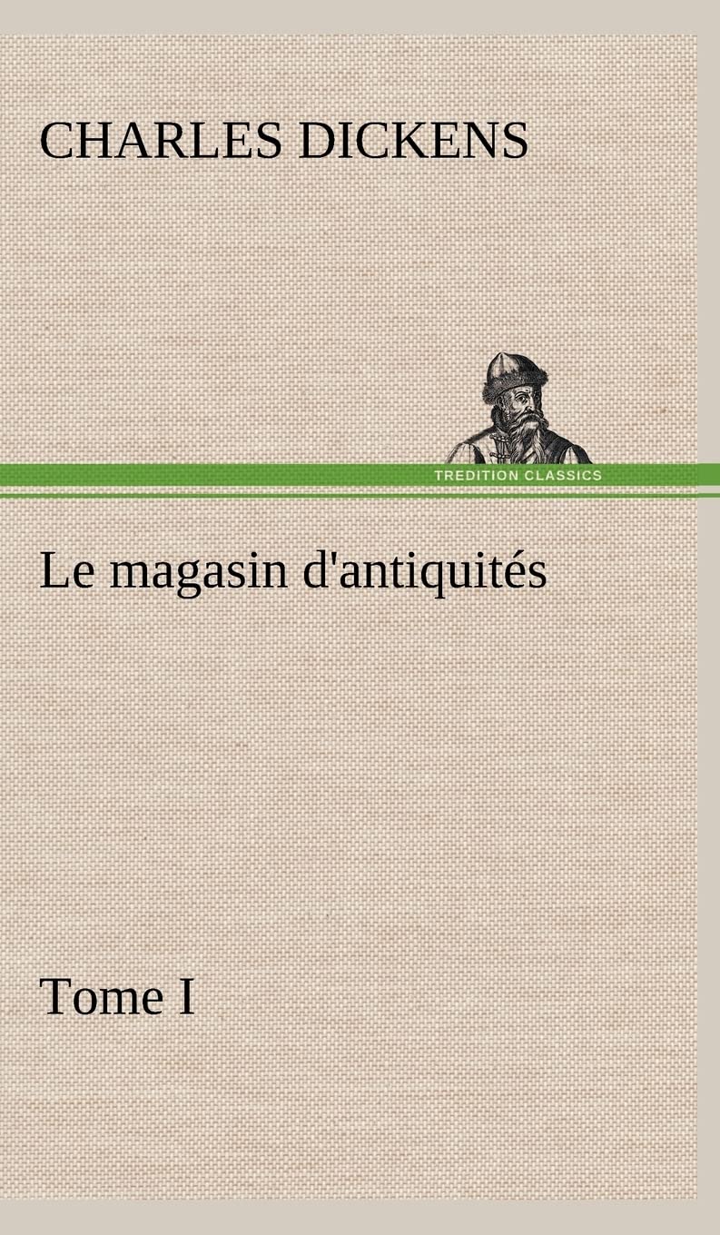 Le magasin d'antiquits, Tome I (French Edition),Used