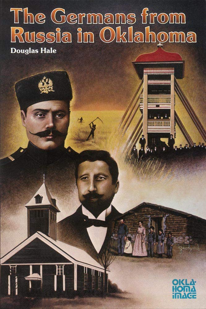 The Germans From Russia In Oklahoma (The Newcomers To A New Land Series),Used