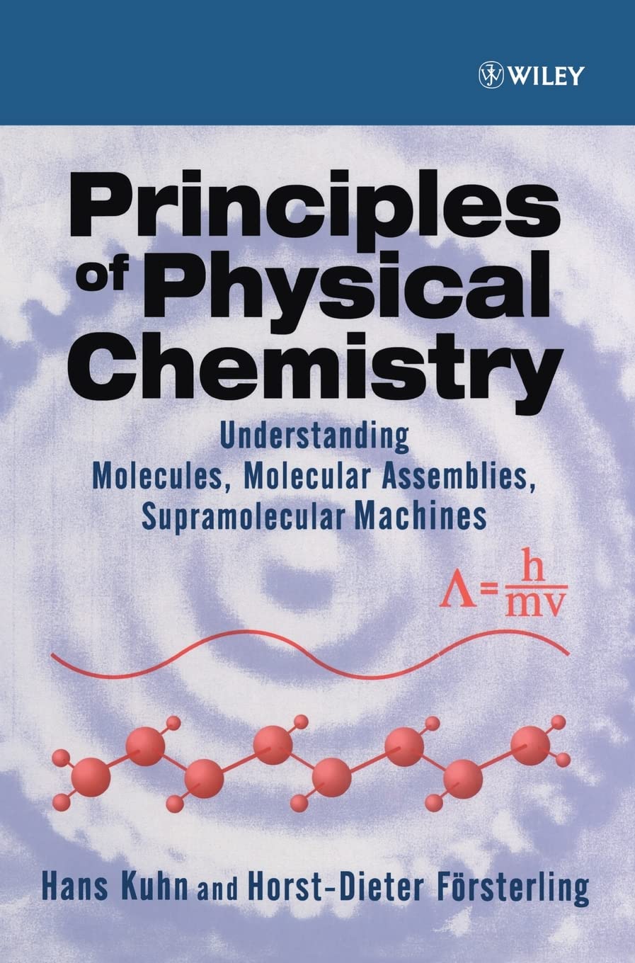 Principles of Physical Chemistry: Understanding Atoms, Molecules and Supramolecular Machines,Used