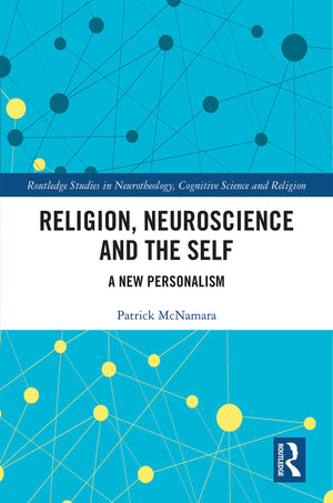 Religion, Neuroscience and the Self (Routledge Studies in Neurotheology, Cognitive Science and Religion),Used