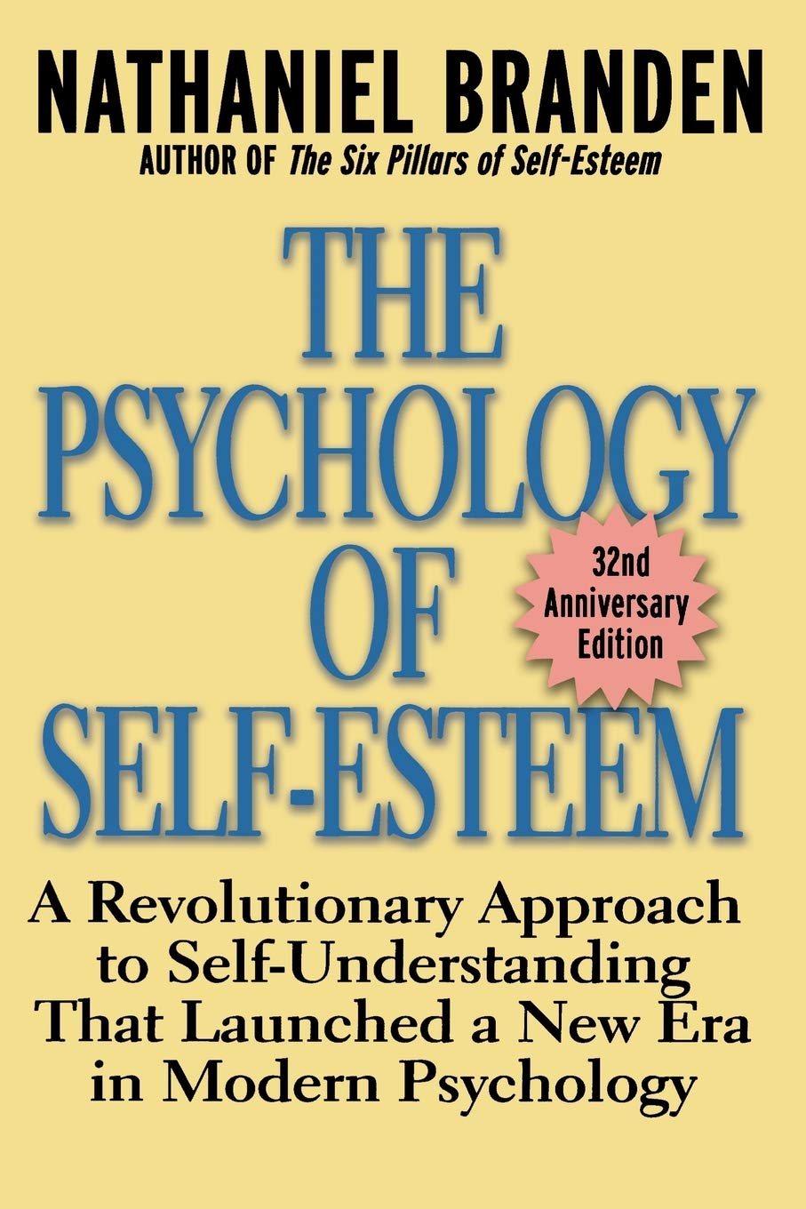 The Psychology Of Selfesteem: A Revolutionary Approach To Selfunderstanding That Launched A New Era In Modern Psychology,New