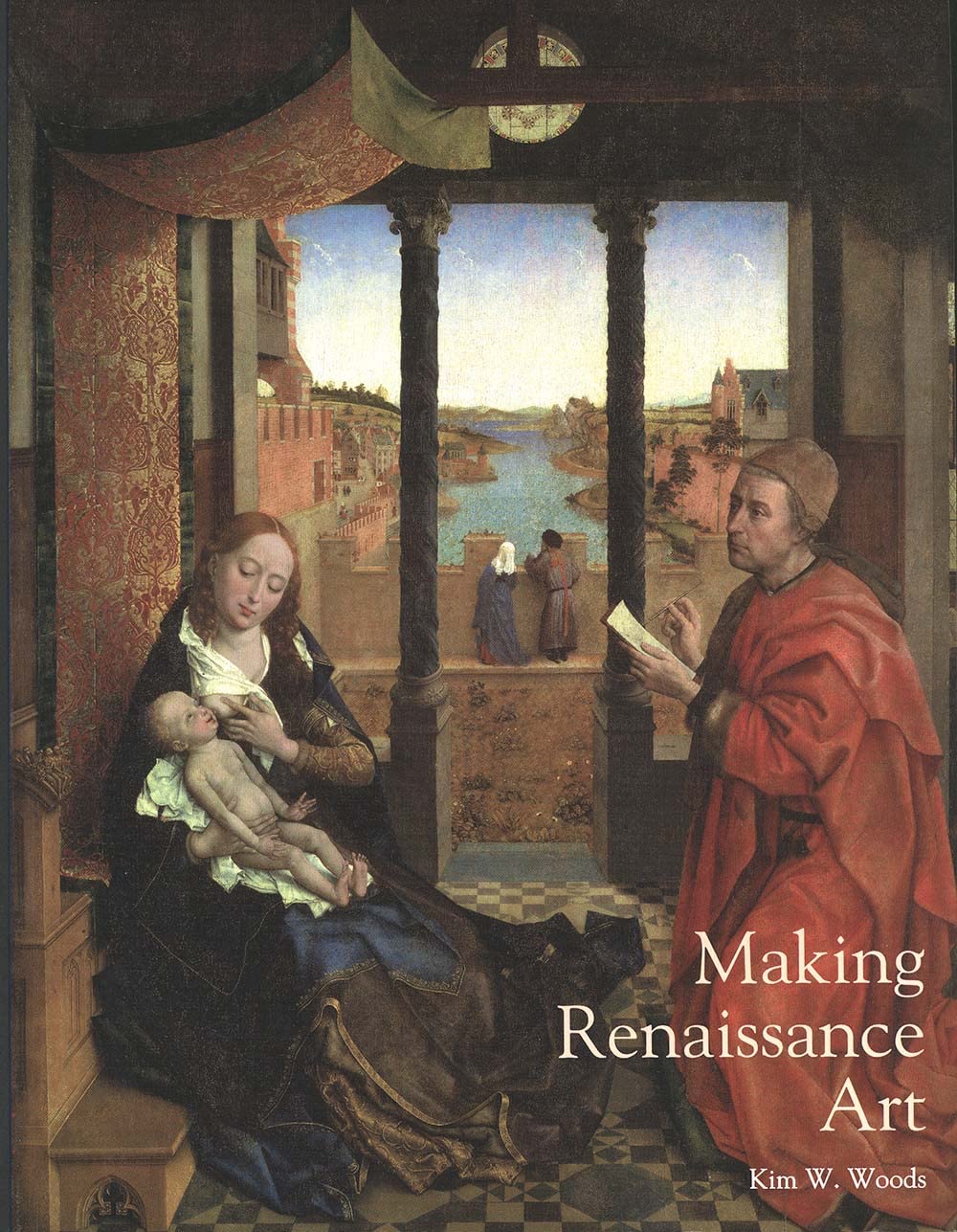 Making Renaissance Art (Renaissance Art Reconsidered),Used