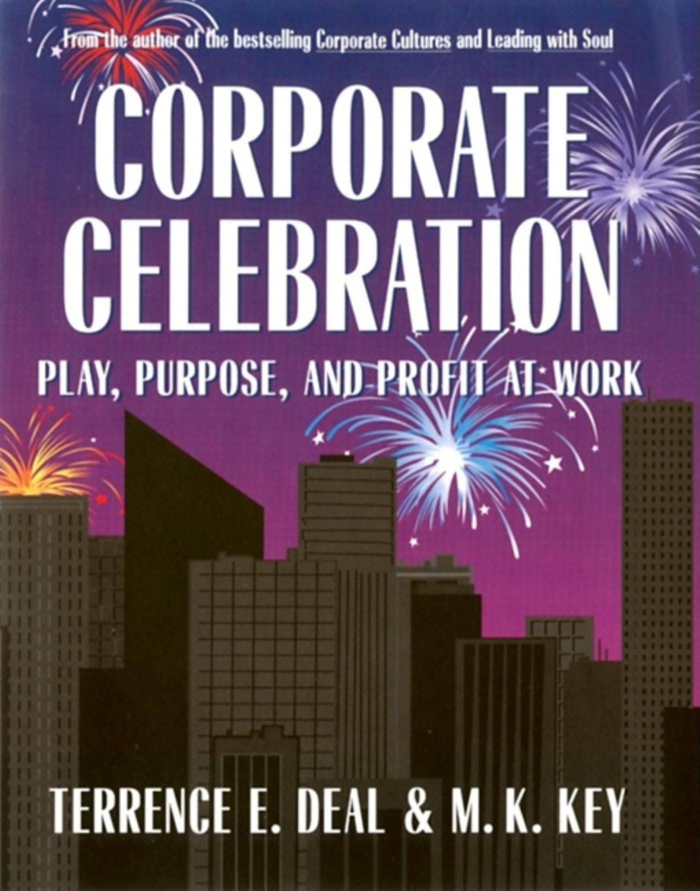 Corporate Celebration: Play, Purpose, and Profit at Work,Used