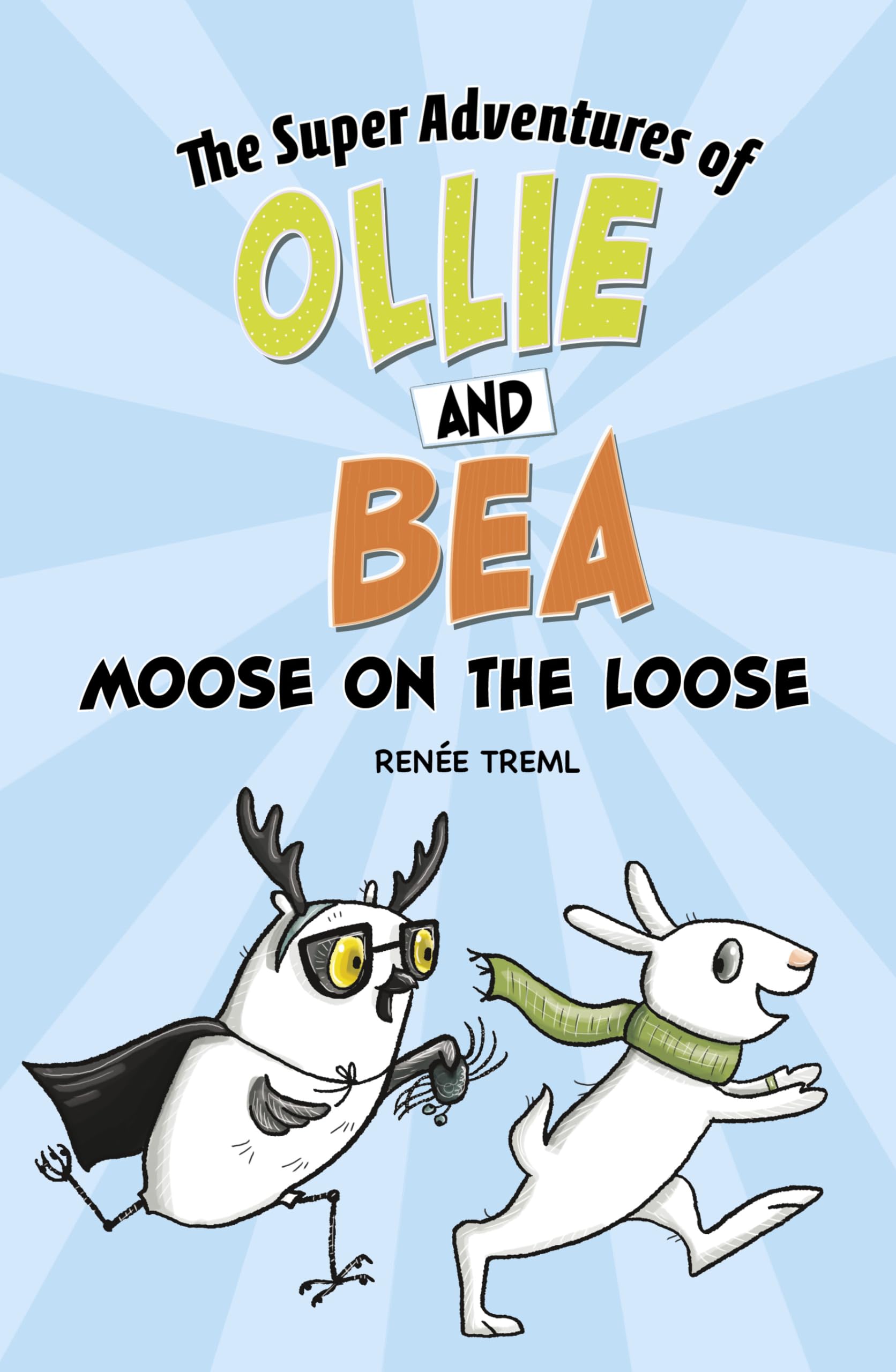 Moose on the Loose (Super Adventures of Ollie and Bea),Used