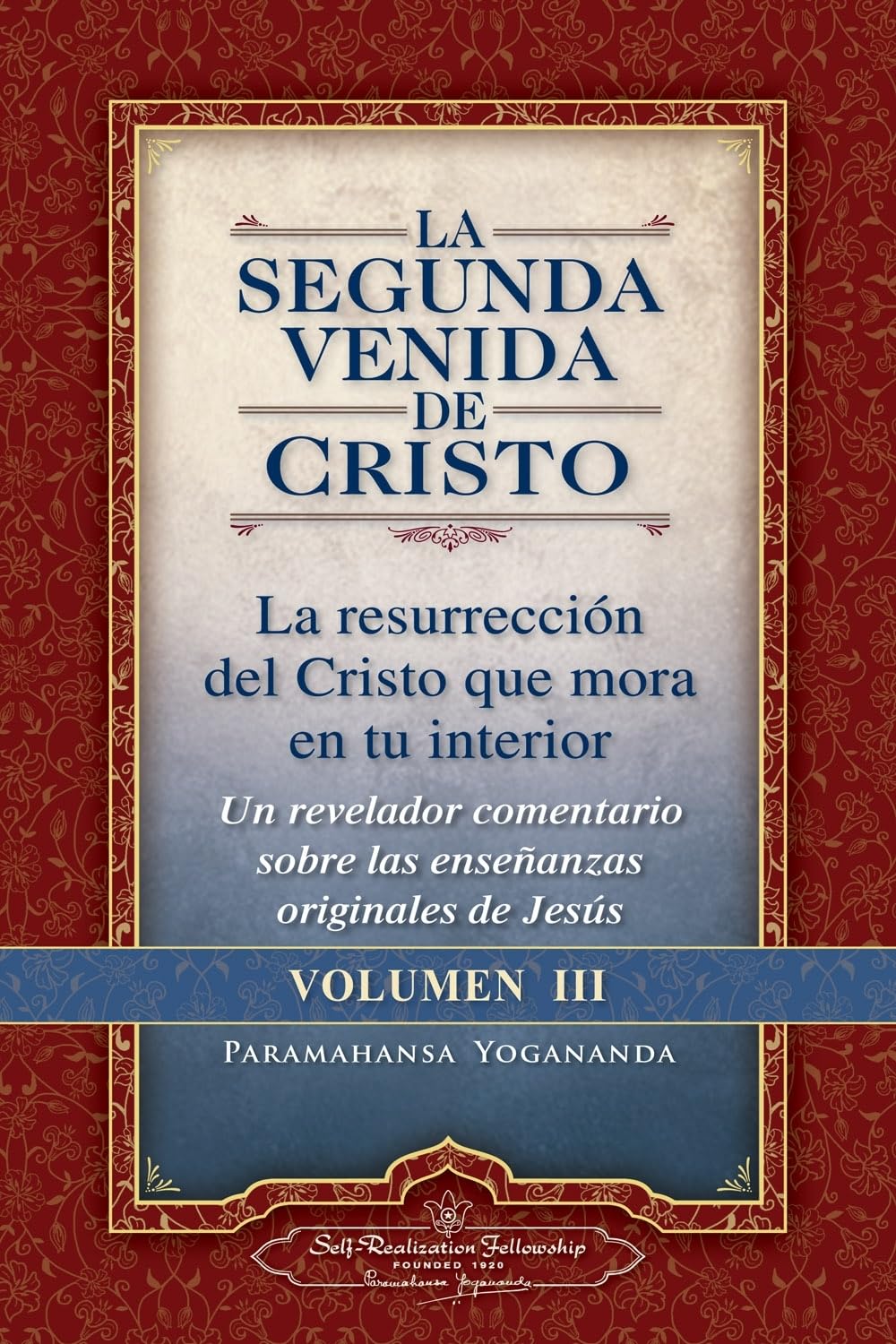 La Segunda Venida de Cristo, Vol. 3 (The Second Coming of Christ, Vol. 3) (SelfRealization Fellowship) (Spanish Edition),Used