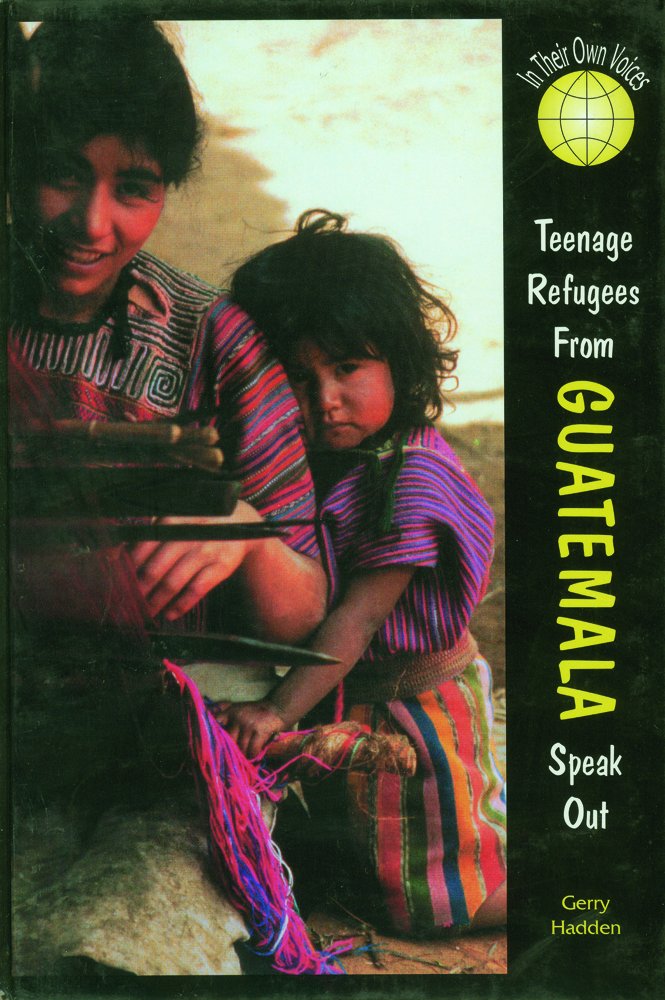 Teenage Refugees from Guatemala Speak Out (In Their Own Voices),Used