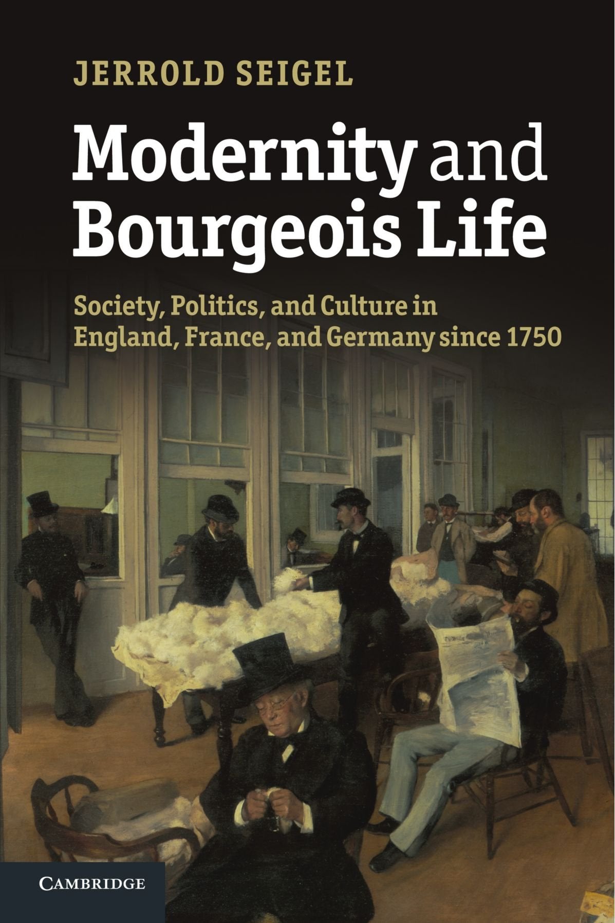 Modernity and Bourgeois Life: Society, Politics, and Culture in England, France and Germany since 1750,Used