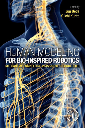 Human Modeling for BioInspired Robotics: Mechanical Engineering in Assistive Technologies,Used