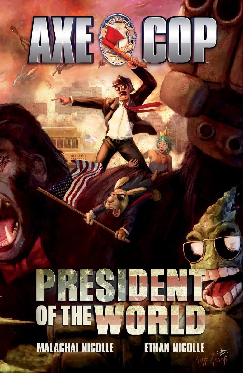 Axe Cop Volume 4: President of the World