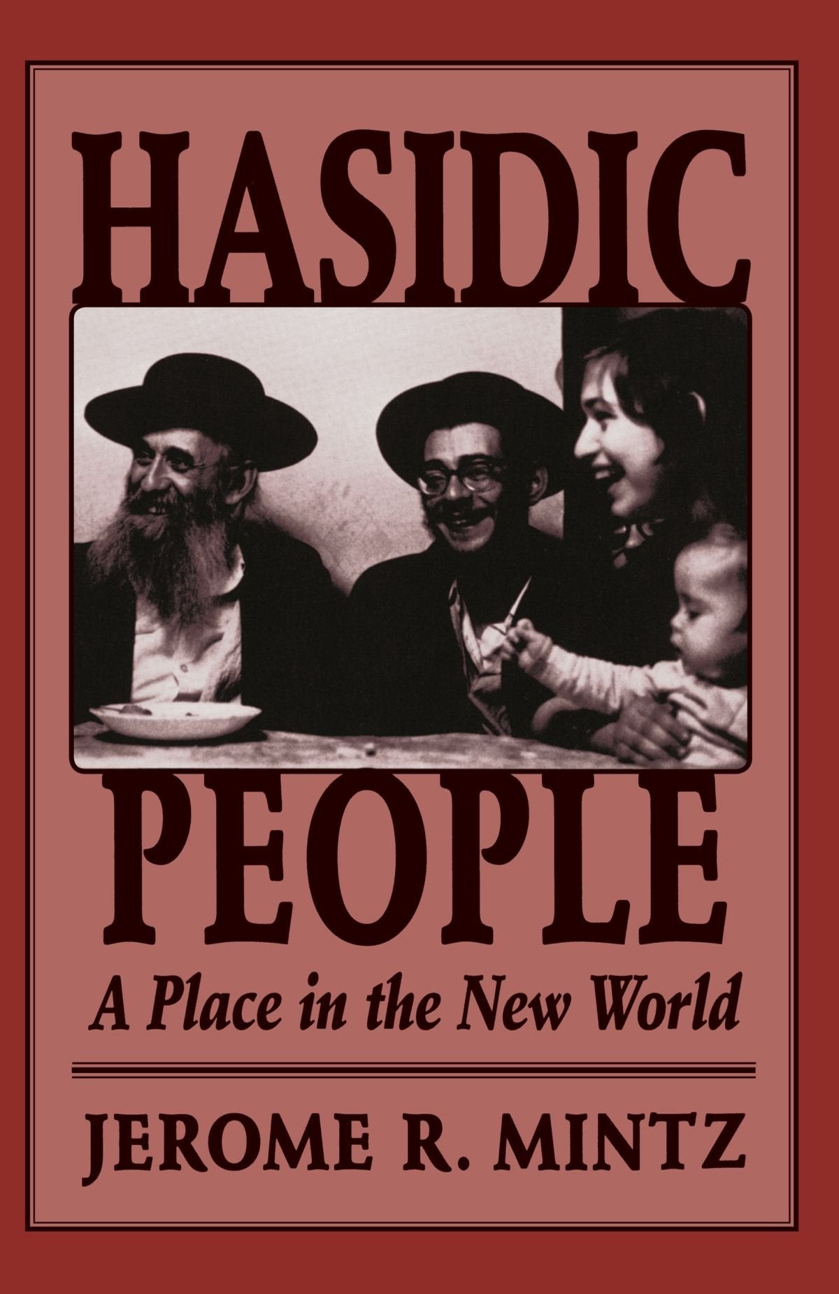 Hasidic People: A Place in the New World,Used