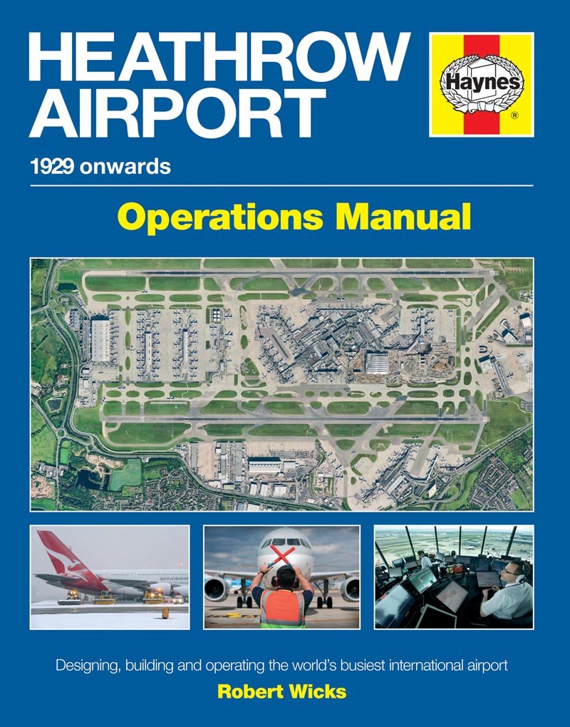 Heathrow Airport: 1929 Onwards (Airfield Operations Manual)