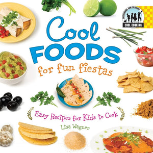 Cool Foods for Fun Fiestas: Easy Recipes for Kids to Cook: Easy Recipes for Kids to Cook (Cool Cooking),Used