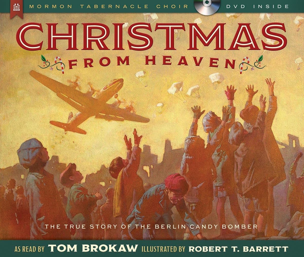 Christmas From Heaven: The True Story Of The Berlin Candy Bomber