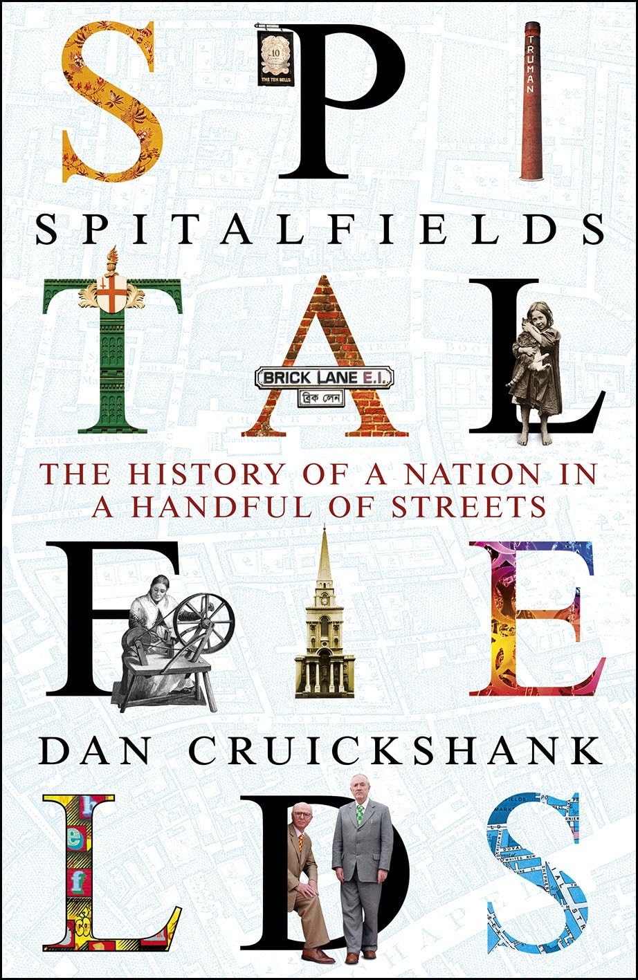 Spitalfields: The History of a Nation in a Handful of Streets,Used