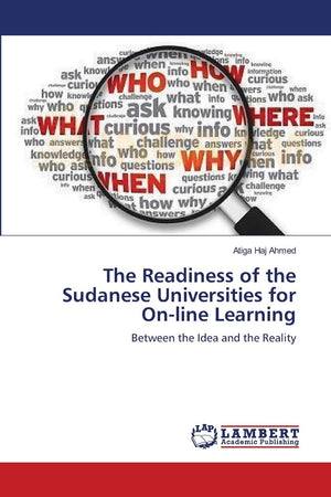 The Readiness of the Sudanese Universities for Online Learning: Between the Idea and the Reality,Used