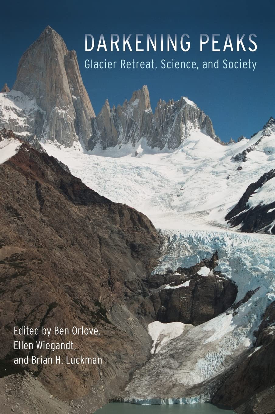 Darkening Peaks: Glacier Retreat, Science, and Society,New