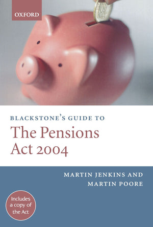 Blackstone'S Guide To The Pensions Act 2004 (Blackstone'S Guides)