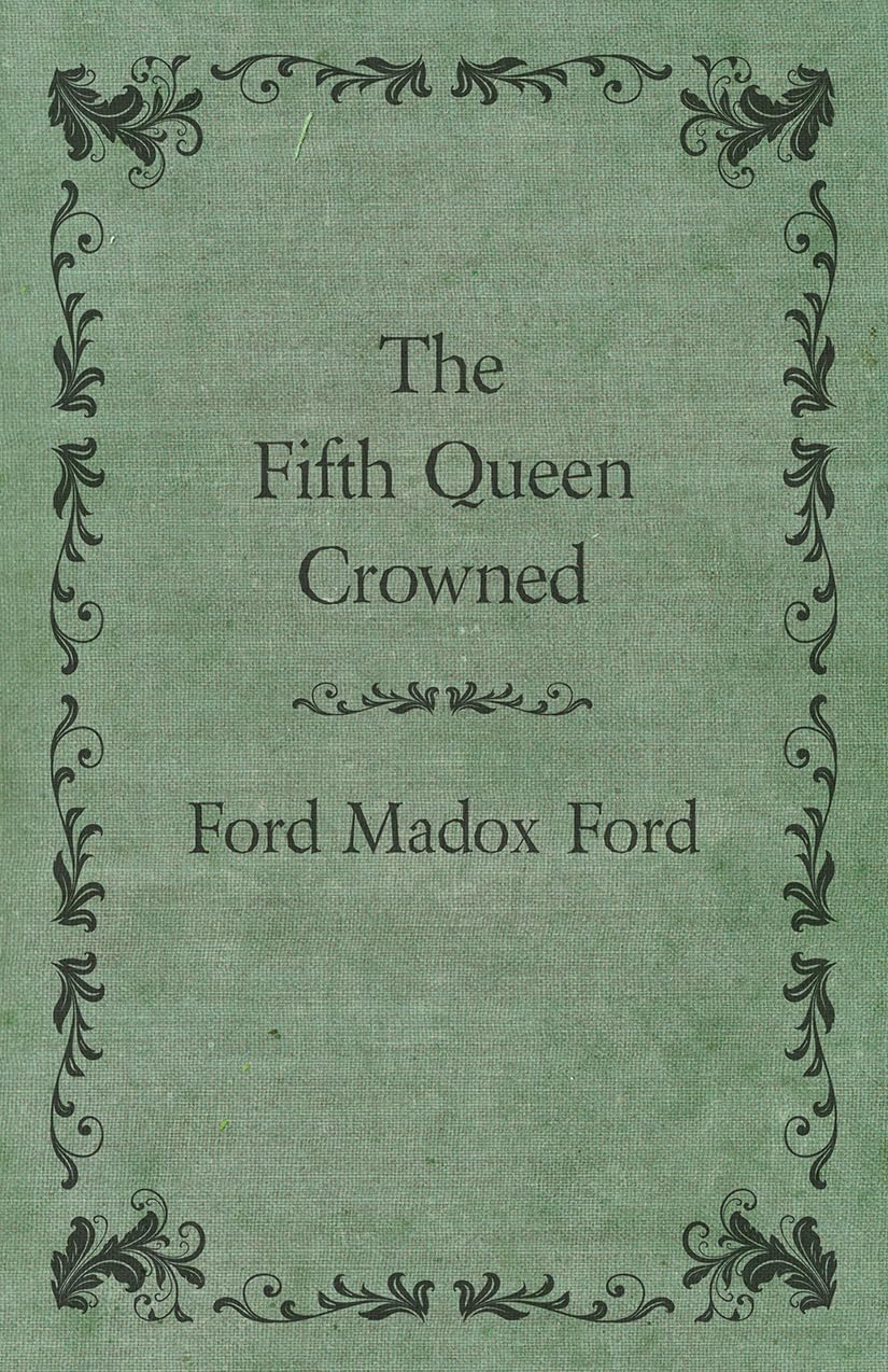 The Fifth Queen Crowned,New