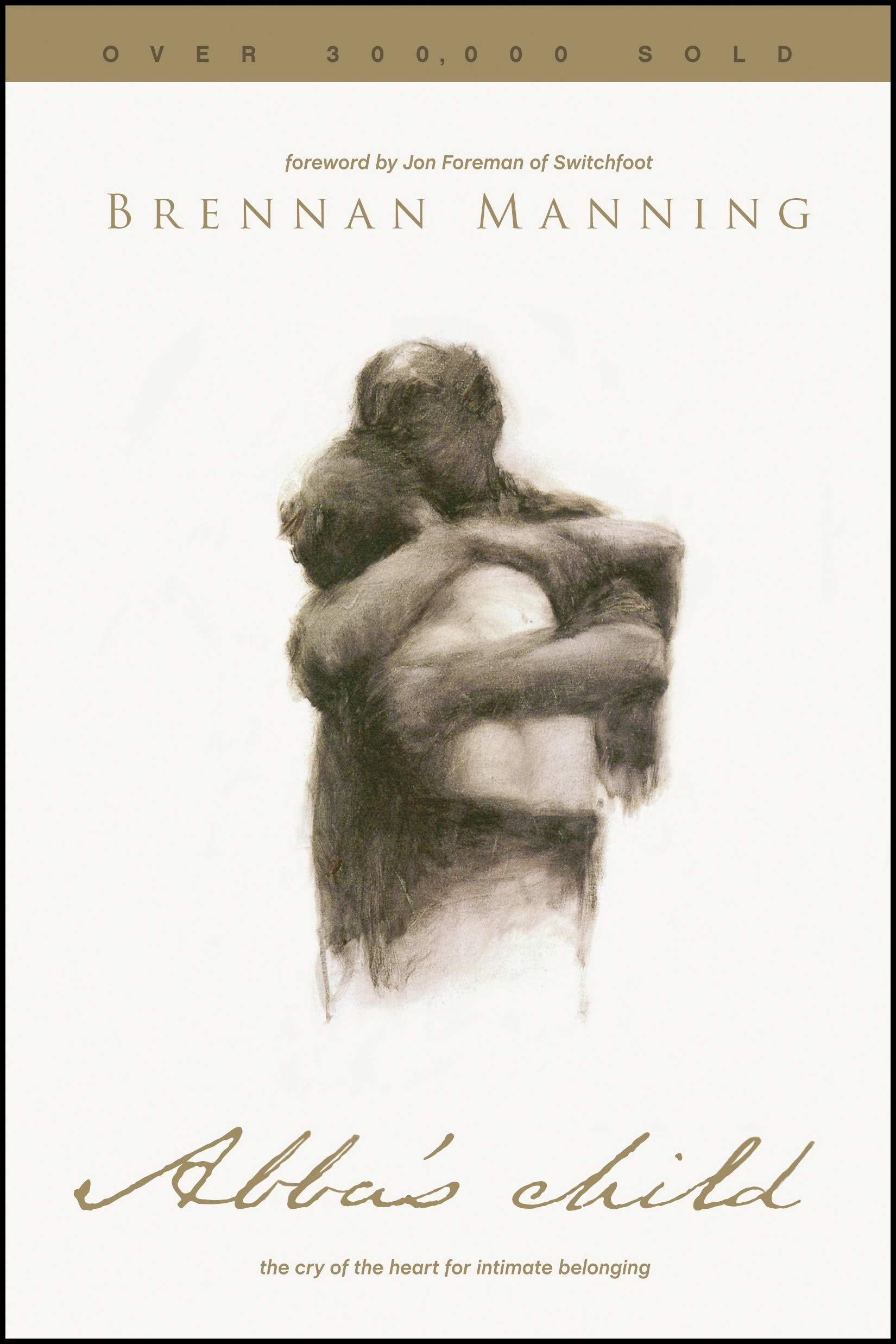 Abba's Child: The Cry of the Heart for Intimate Belonging,Used