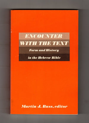 Encounter with the text: Form and history in the Hebrew Bible (Semeia supplements),Used