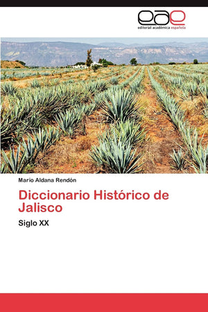 Diccionario Histrico de Jalisco: Siglo XX (Spanish Edition),Used