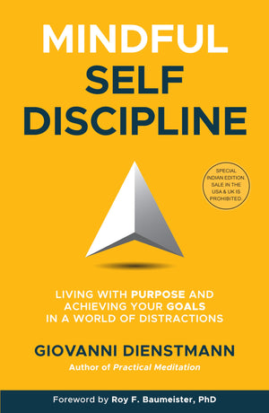 Mindful Self-Discipline: Living With Purpose And Achieving Your Goals In A World Of Distractions (English)