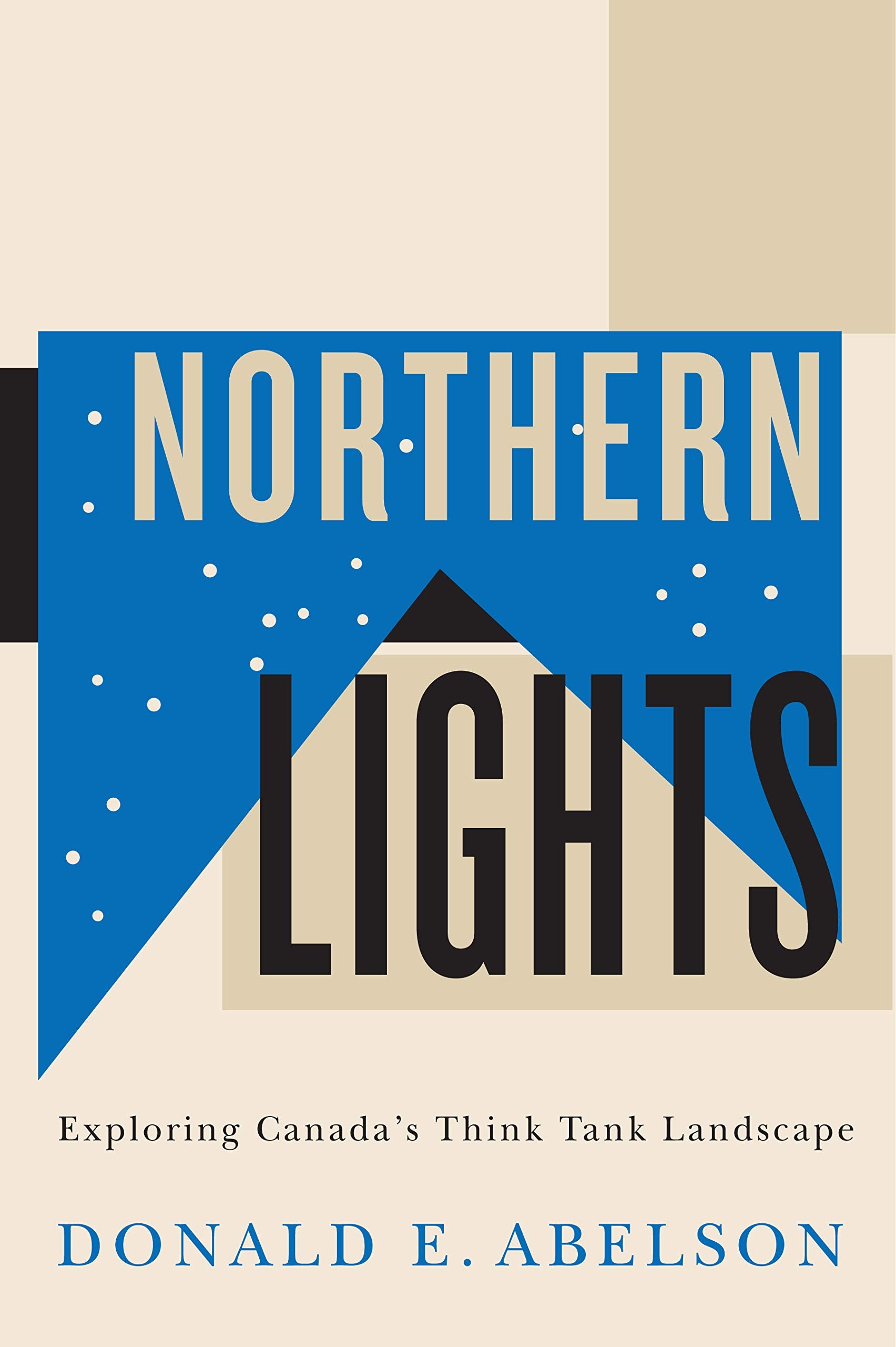 Northern Lights: Exploring Canada's Think Tank Landscape,Used