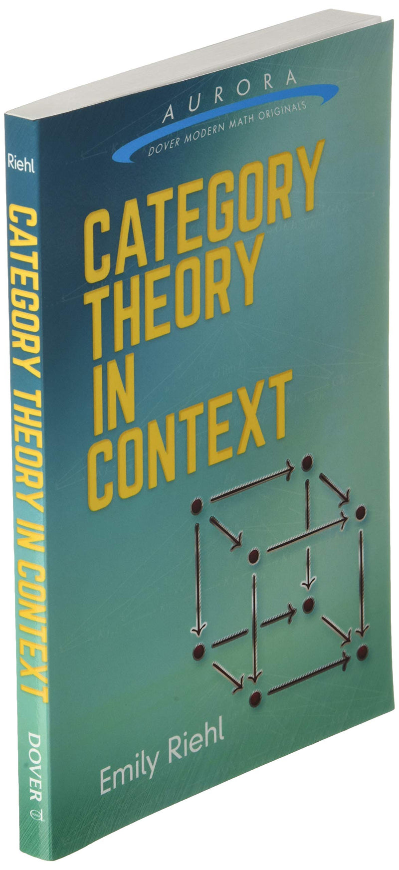 Category Theory in Context (Aurora: Dover Modern Math Originals),Used