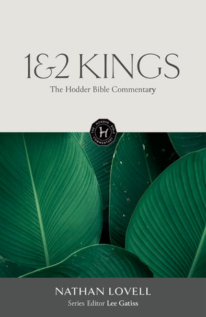 The Hodder Bible Commentary: 1&2 Kings