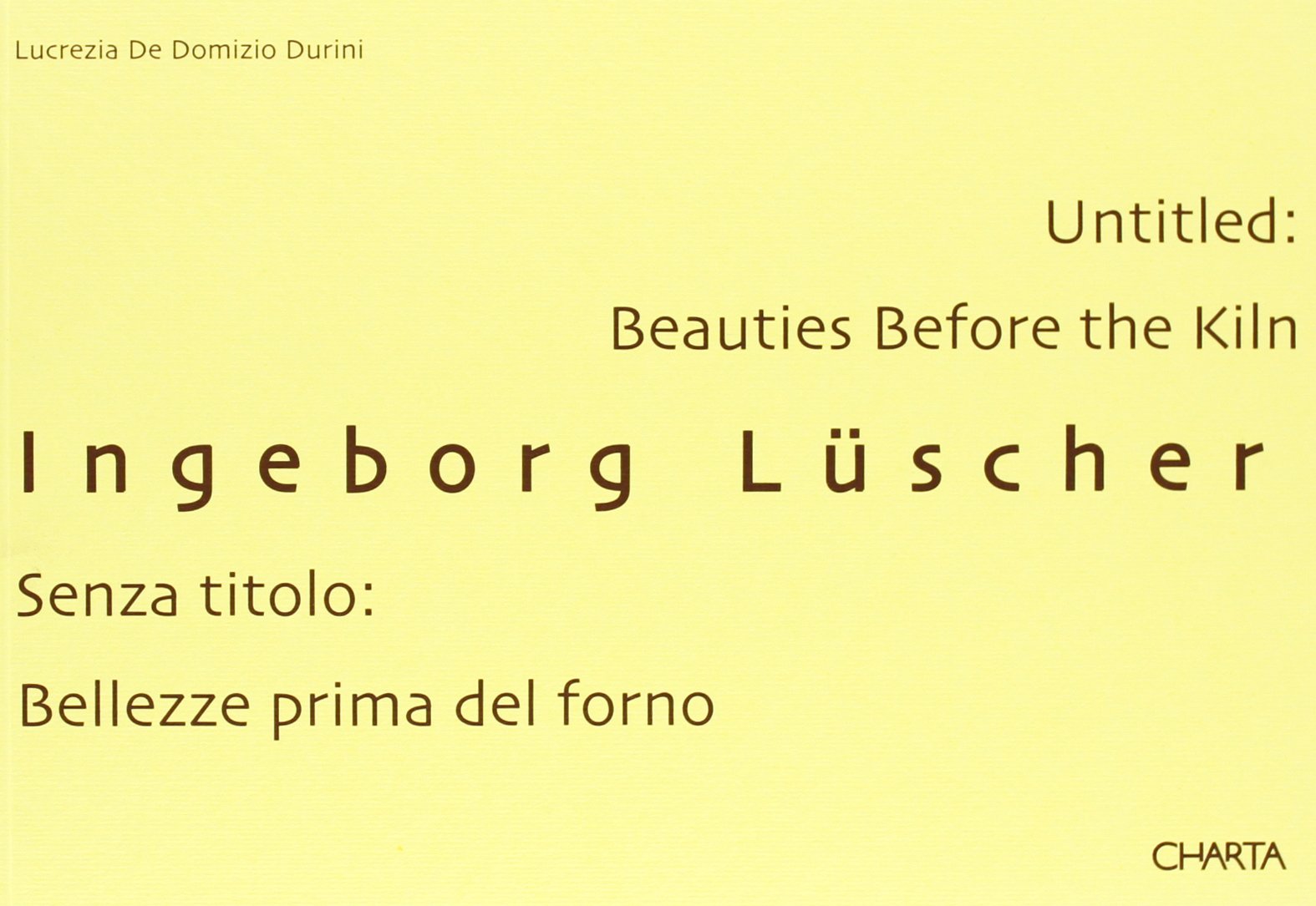 Ingeborg Luscher: Untitled: Beauties Before The Kiln,Used