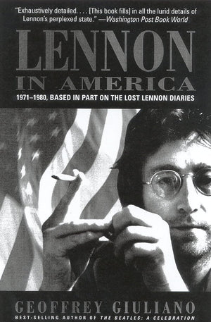 Lennon In America: 19711980, Based In Part On The Lost Lennon Diaries,New