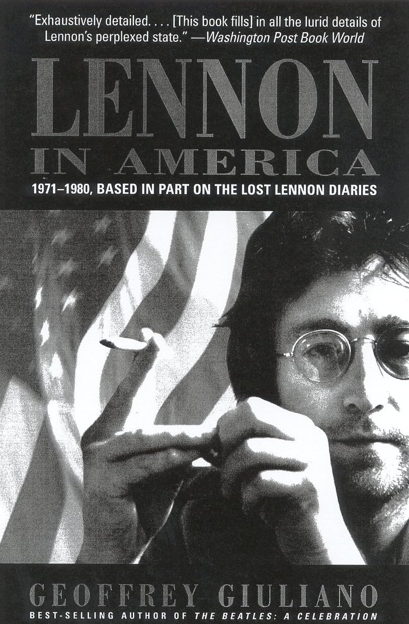Lennon In America: 19711980, Based In Part On The Lost Lennon Diaries,New