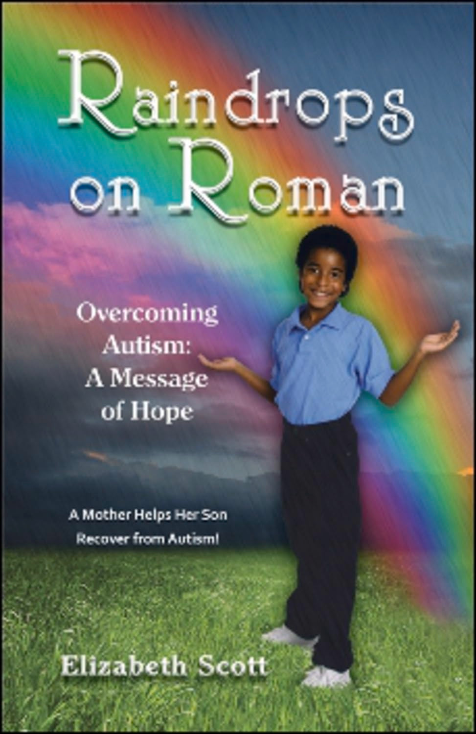 Raindrops on Roman: Overcoming Autism: A Message of Hope,Used