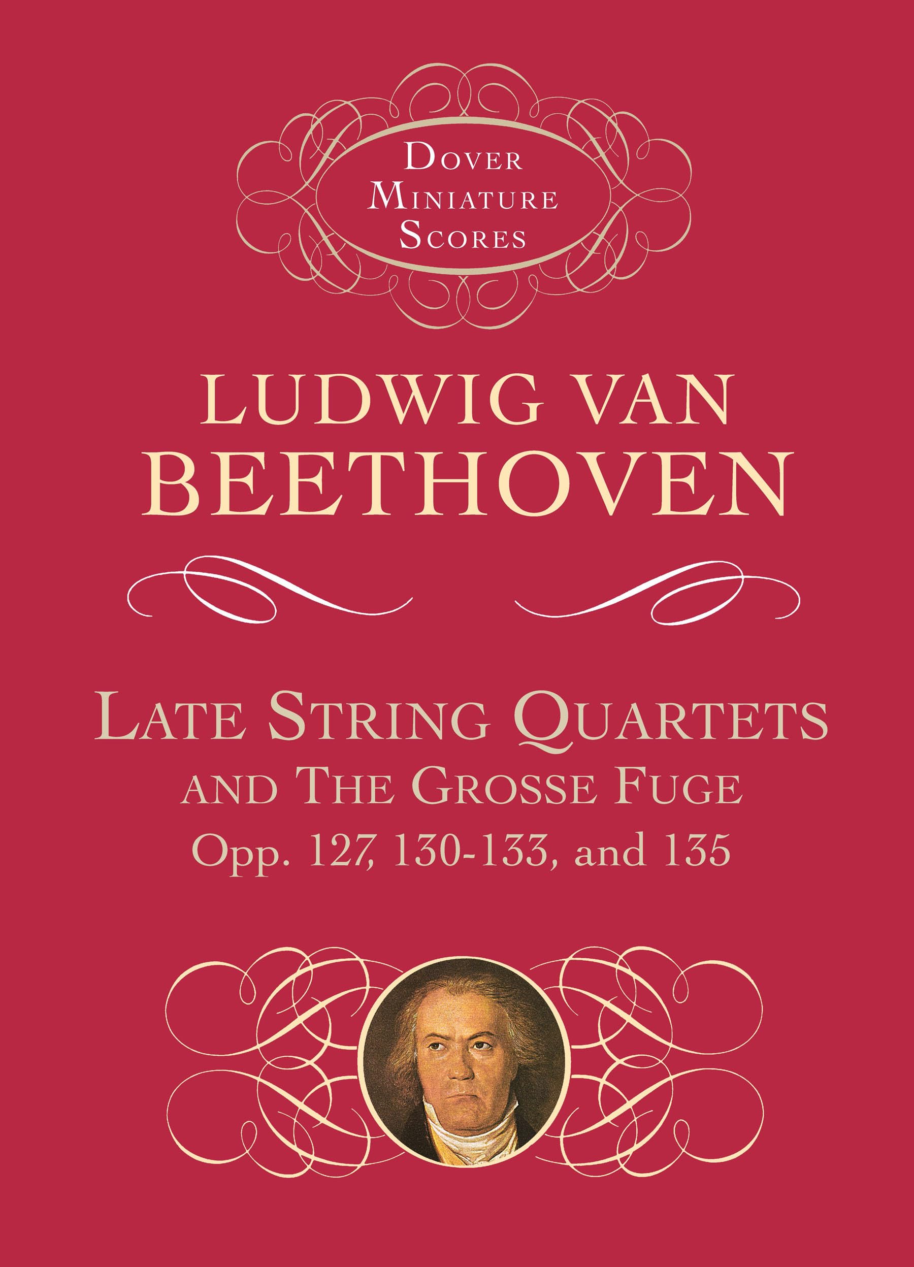 Late String Quartets And The Grosse Fuge, Opp. 127, 130133, 135 (Dover Miniature Scores: Chamber),New