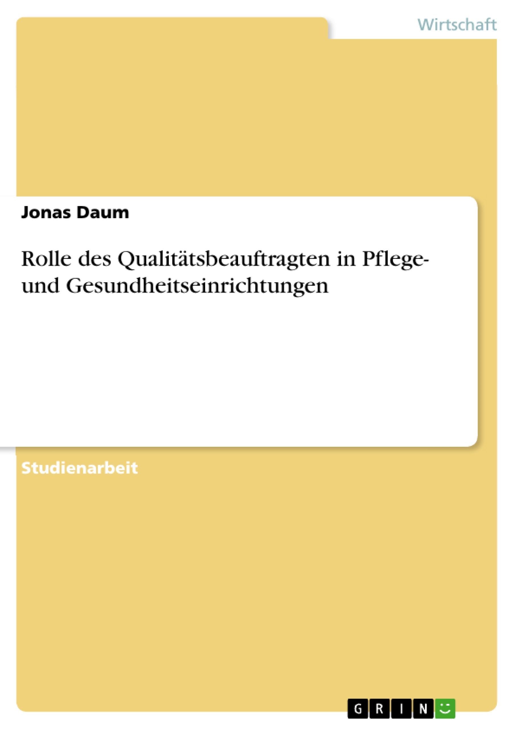 Rolle des Qualittsbeauftragten in Pflege und Gesundheitseinrichtungen (German Edition),Used