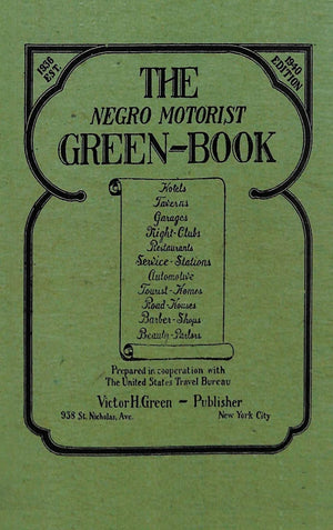 The Negro Motorist Greenbook: 1940 Facsimile Edition