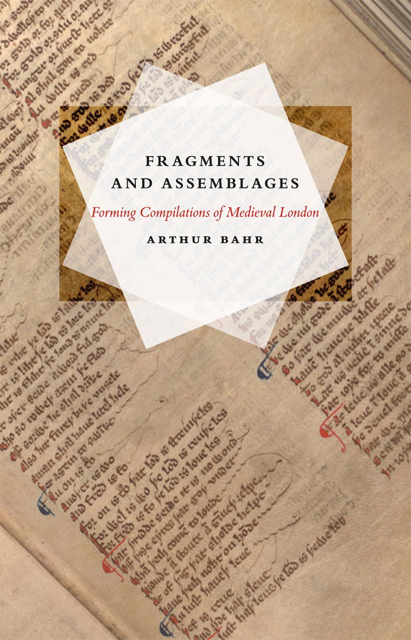 Fragments and Assemblages: Forming Compilations of Medieval London,New