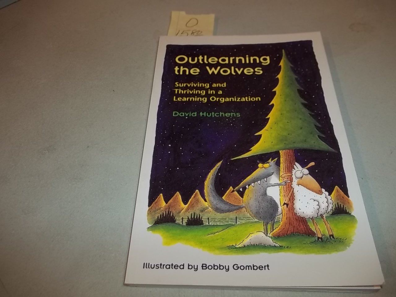 Outlearning the Wolves: Surviving and Thriving in a Learning Organization,Used