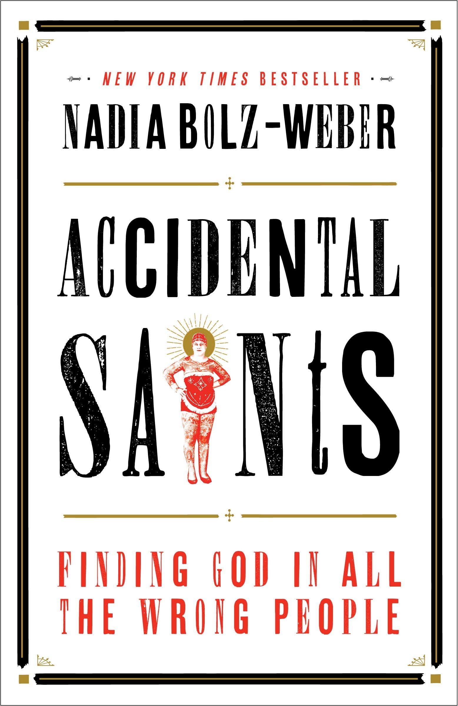 Accidental Saints: Finding God in All the Wrong People,Used