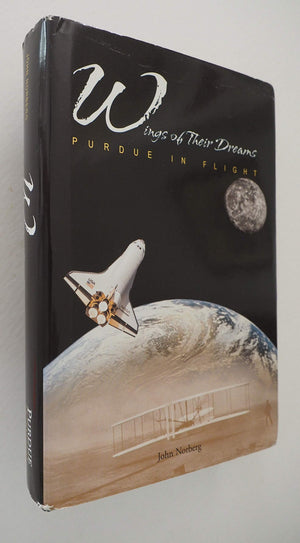 Wings of Their Dreams: Purdue in Flight (Founders Series),Used