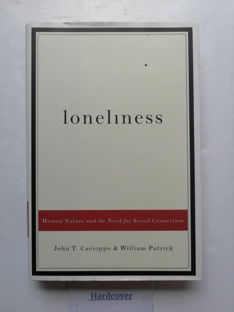 Loneliness: Human Nature And The Need For Social Connection-new,New