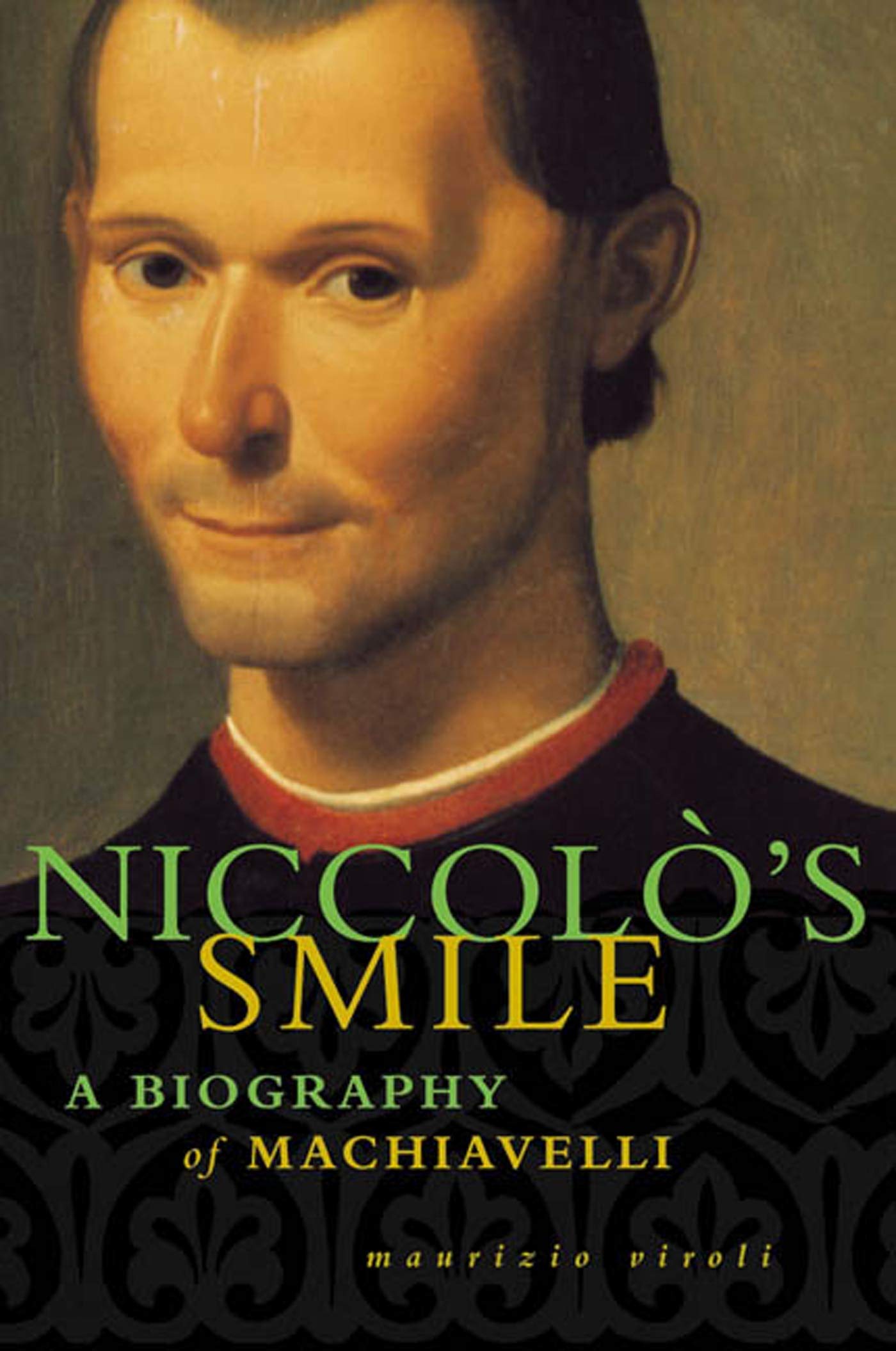 Niccolo's Smile: A Biography of Machiavelli,Used